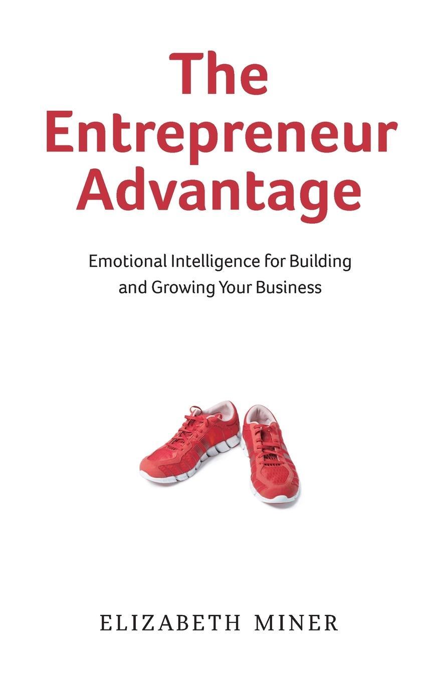 Cover: 9781737380047 | The Entrepreneur Advantage | Elizabeth Miner | Taschenbuch | Paperback