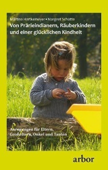 Cover: 9783867811057 | Von Prärieindianern, Räuberkindern und einer glücklichen Kindheit