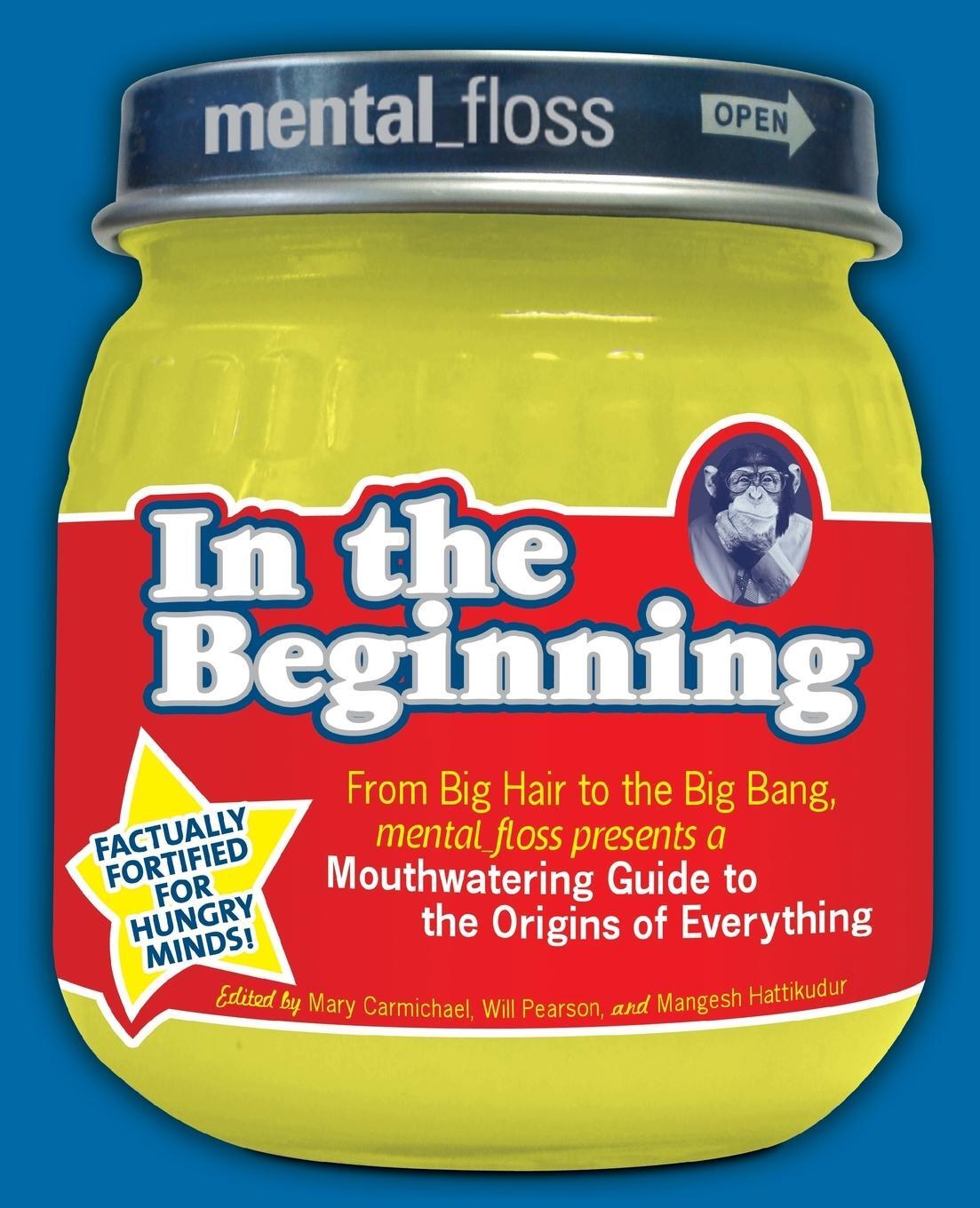 Cover: 9780061251474 | Mental Floss Presents in the Beginning | Editors Of Mental Floss