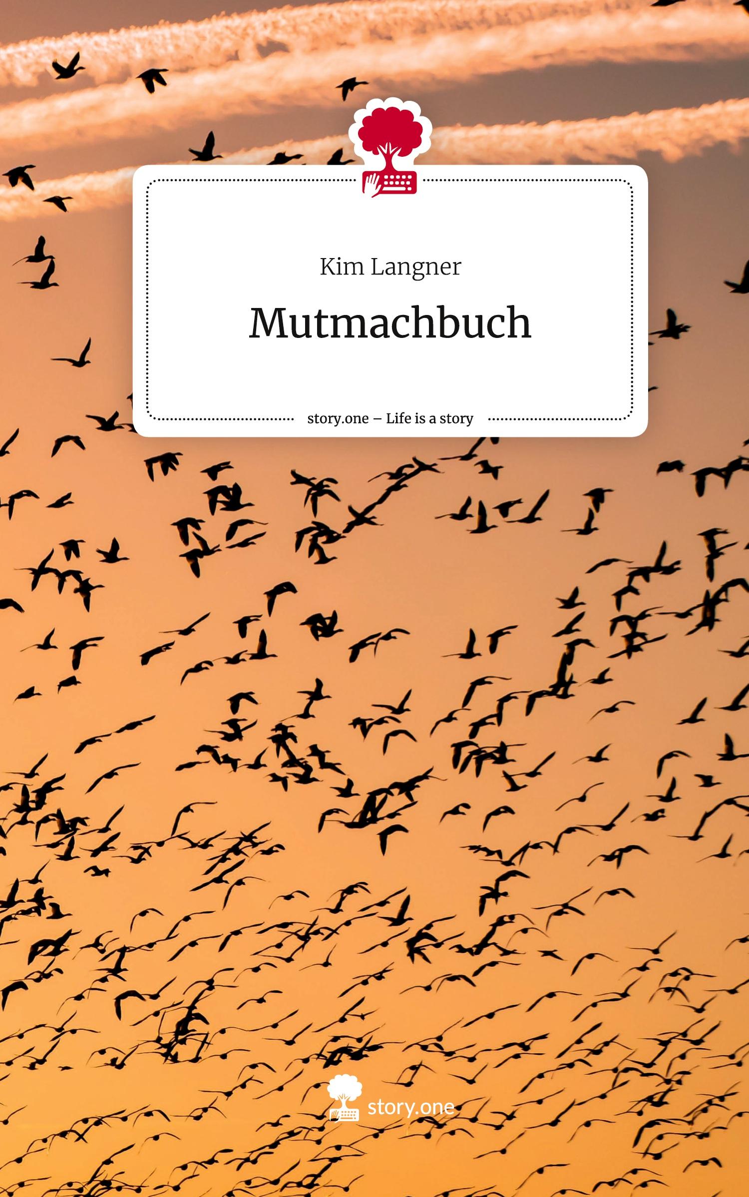 Cover: 9783711563194 | Mutmachbuch. Life is a Story - story.one | Kim Langner | Buch | 76 S.