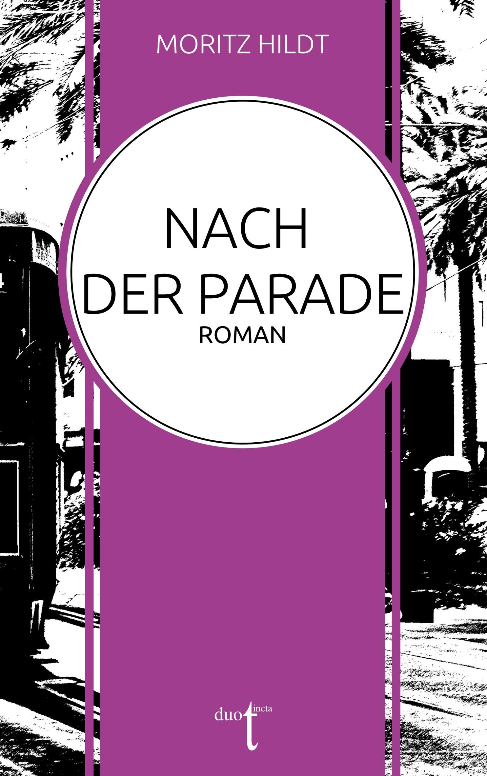 Cover: 9783946086406 | Nach der Parade | Moritz Hildt | Taschenbuch | 191 S. | Deutsch | 2019