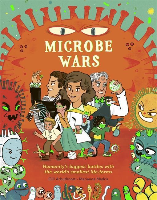 Cover: 9781787419155 | Microbe Wars | Gill Arbuthnott | Buch | Gebunden | Englisch | 2021