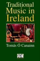 Cover: 9780946005734 | Traditional Music In Ireland | Tomas O Canainn | Buch | Buch | 2005