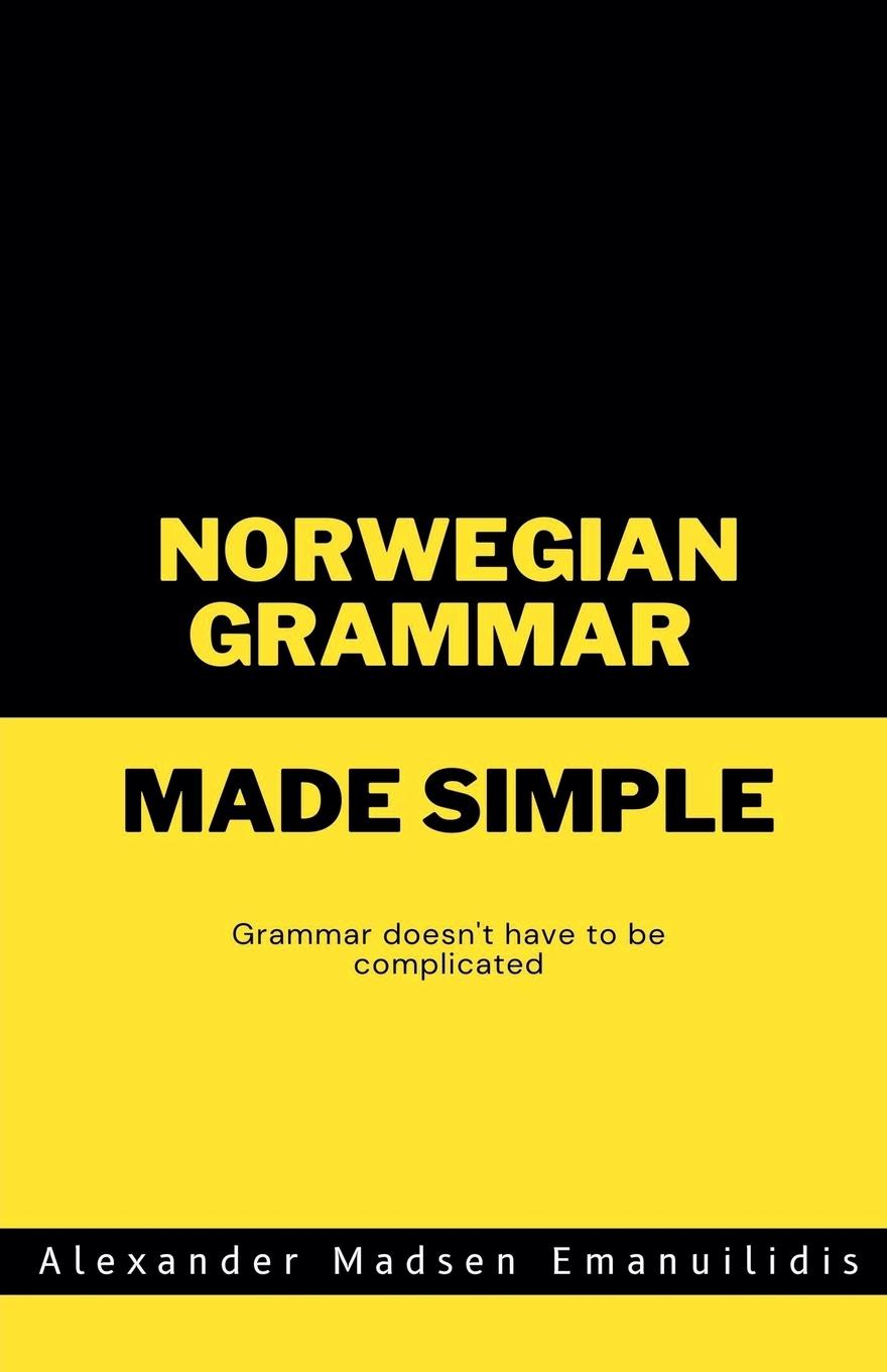 Cover: 9798227111203 | Norwegian Grammar Made Simple | Alex Emanuilidis | Taschenbuch | 2024