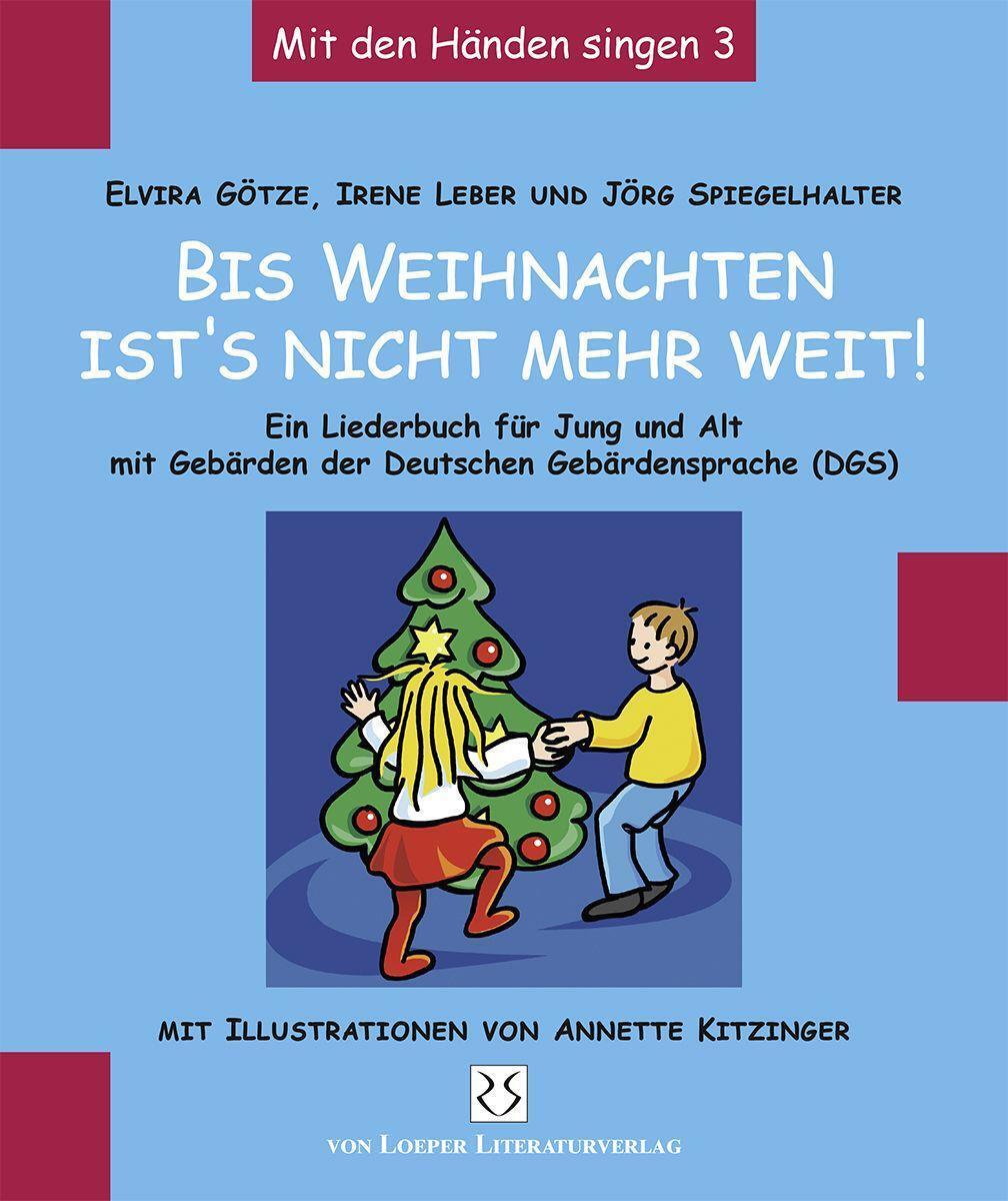 Cover: 9783860591826 | Bis Weihnachten ist's nicht mehr weit. Mit den Händen singen 3 | Buch