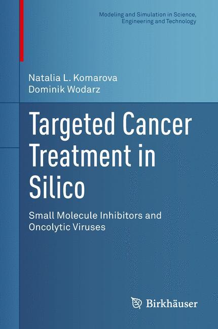 Cover: 9781461483007 | Targeted Cancer Treatment in Silico | Dominik Wodarz (u. a.) | Buch