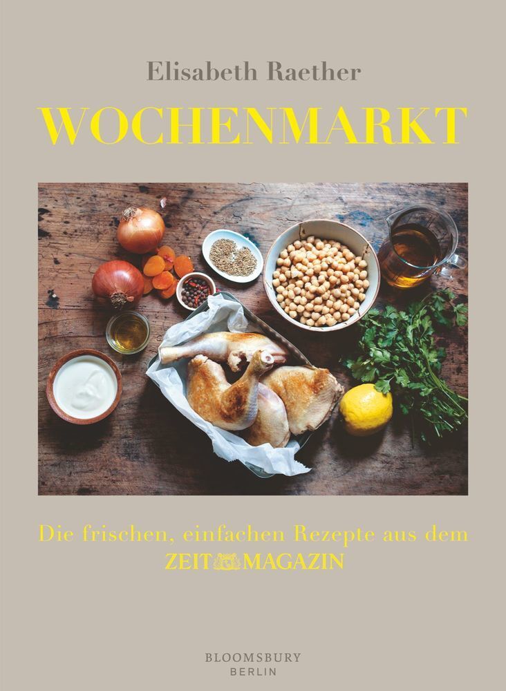 Cover: 9783827012593 | Wochenmarkt | Die frischen, einfachen Rezepte aus dem ZEIT-MAGAZIN