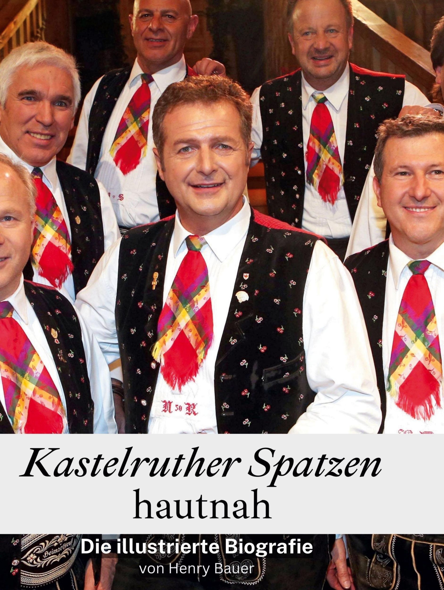 Cover: 9783759135704 | Kastelruther Spatzen hautnah | Die illustrierte Biografie | Bauer