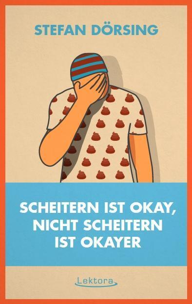 Cover: 9783954610808 | Scheitern ist okay, nicht scheitern ist okayer | Prosa bei Lektora 54