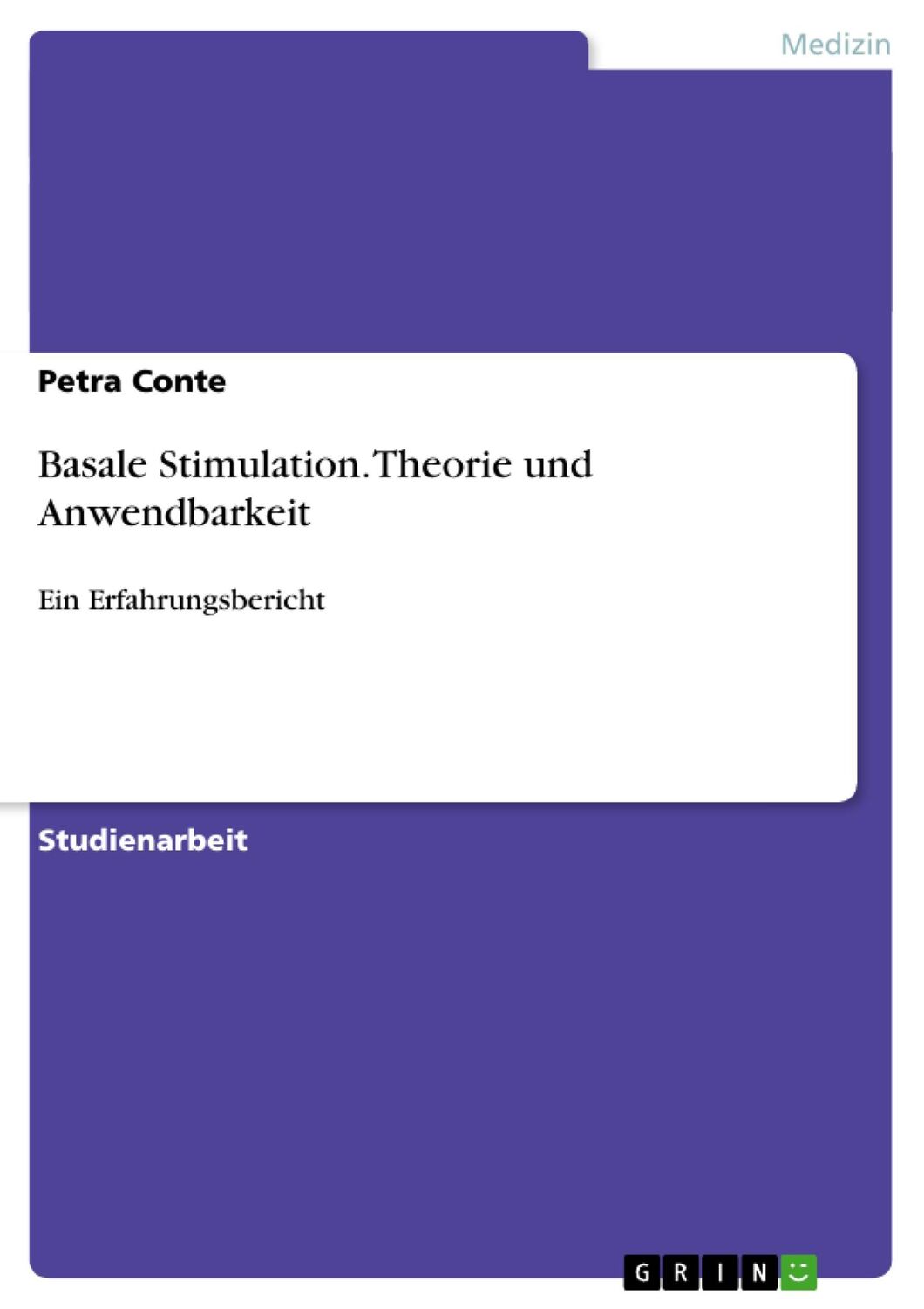 Cover: 9783640157822 | Basale Stimulation. Theorie und Anwendbarkeit | Ein Erfahrungsbericht