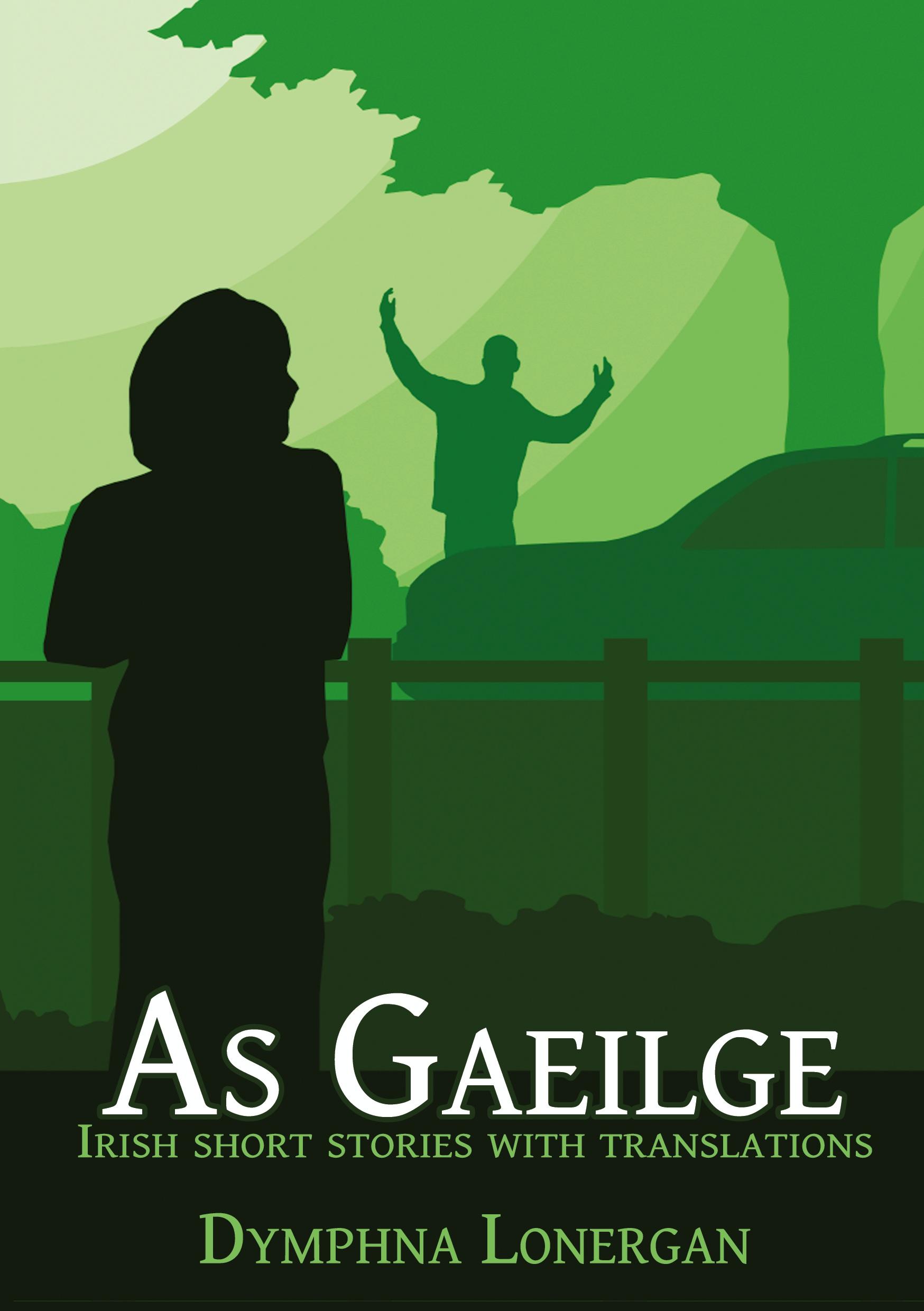 Cover: 9780648895787 | As Gaeilge | Irish short stories with translations | Dymphna Lonergan