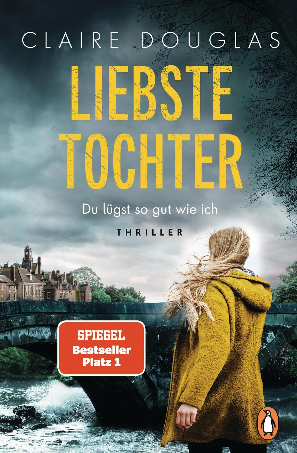 Cover: 9783328107668 | Liebste Tochter - Du lügst so gut wie ich | Thriller | Claire Douglas