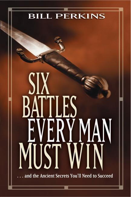 Cover: 9781414338989 | Six Battles Every Man Must Win | Bill Perkins | Taschenbuch | Englisch