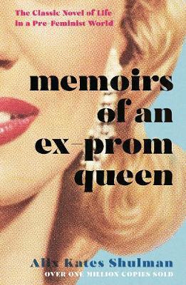 Cover: 9781788163408 | Memoirs of an Ex-Prom Queen | Alix Kates Shulman | Taschenbuch | X