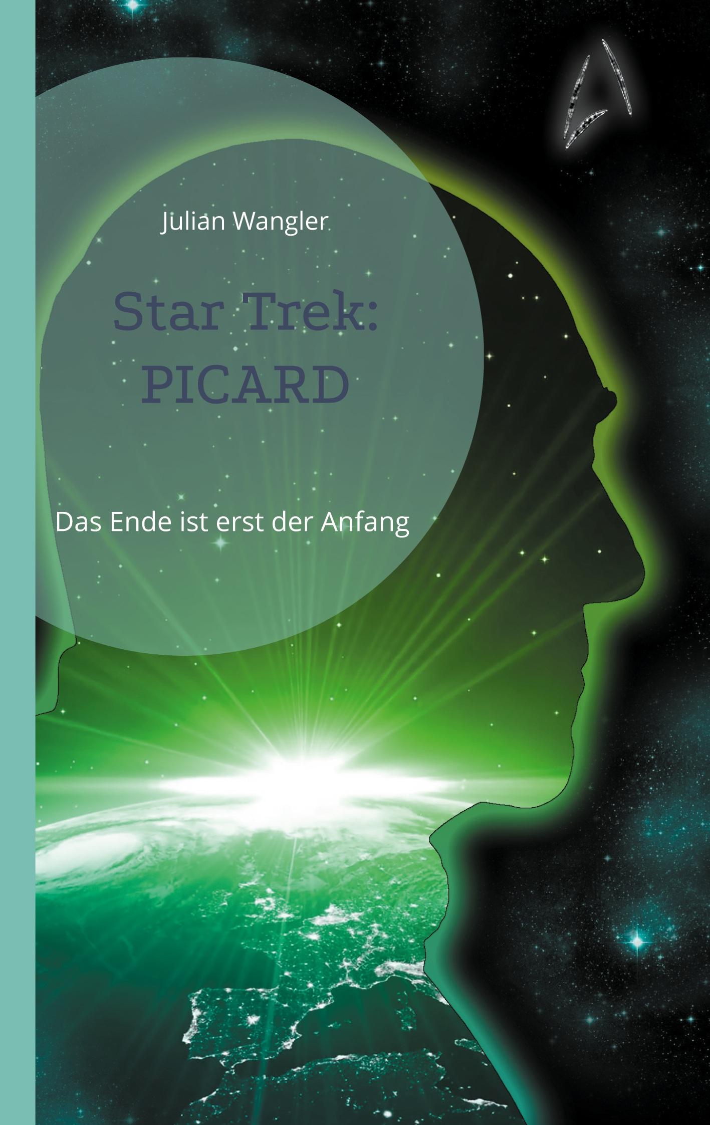 Cover: 9783759761514 | Star Trek: Picard | Das Ende ist erst der Anfang | Julian Wangler