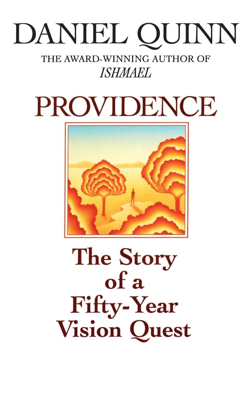 Cover: 9780553375497 | Providence | The Story of a Fifty-Year Vision Quest | Daniel Quinn