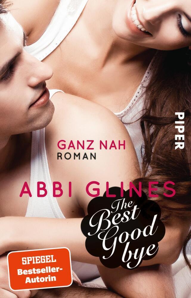 Cover: 9783492308106 | The Best Goodbye - Ganz nah | Roman | Abbi Glines | Taschenbuch | 2016