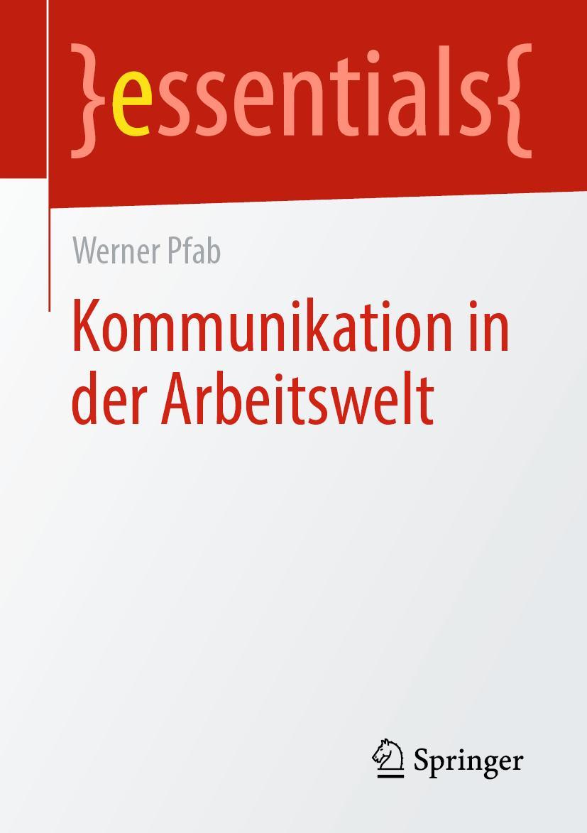 Cover: 9783658298470 | Kommunikation in der Arbeitswelt | Werner Pfab | Taschenbuch | viii