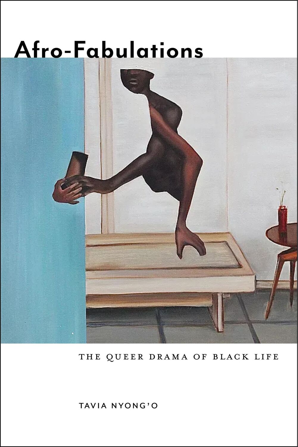 Cover: 9781479888443 | Afro-Fabulations | The Queer Drama of Black Life | Tavia Nyong'O