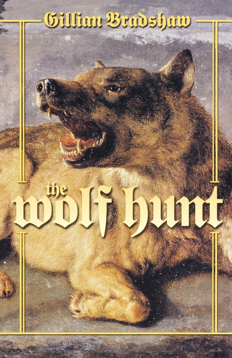 Cover: 9780312875954 | The Wolf Hunt | Gillian Bradshaw | Taschenbuch | Englisch | 2002