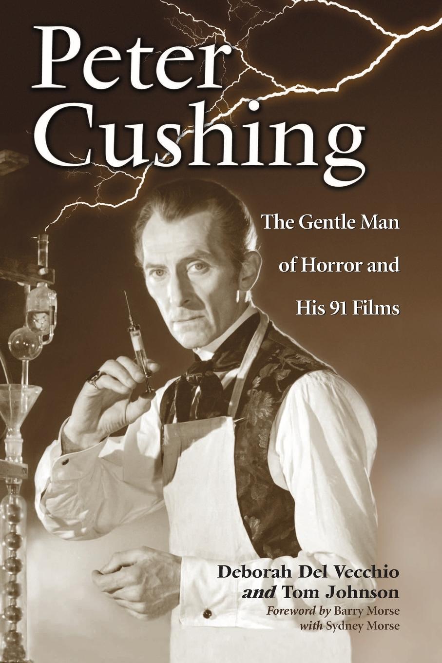 Cover: 9780786444953 | Peter Cushing | The Gentle Man of Horror and His 91 Films | Buch