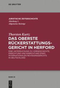 Cover: 9783110316636 | Das Oberste Rückerstattungsgericht in Herford | Thorsten Kurtz | Buch