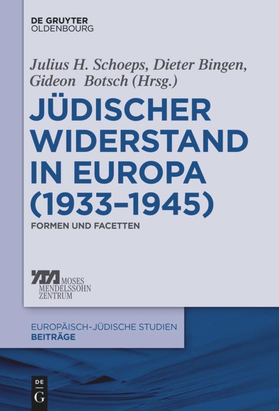 Cover: 9783110607697 | Jüdischer Widerstand in Europa (1933-1945) | Formen und Facetten | XIV