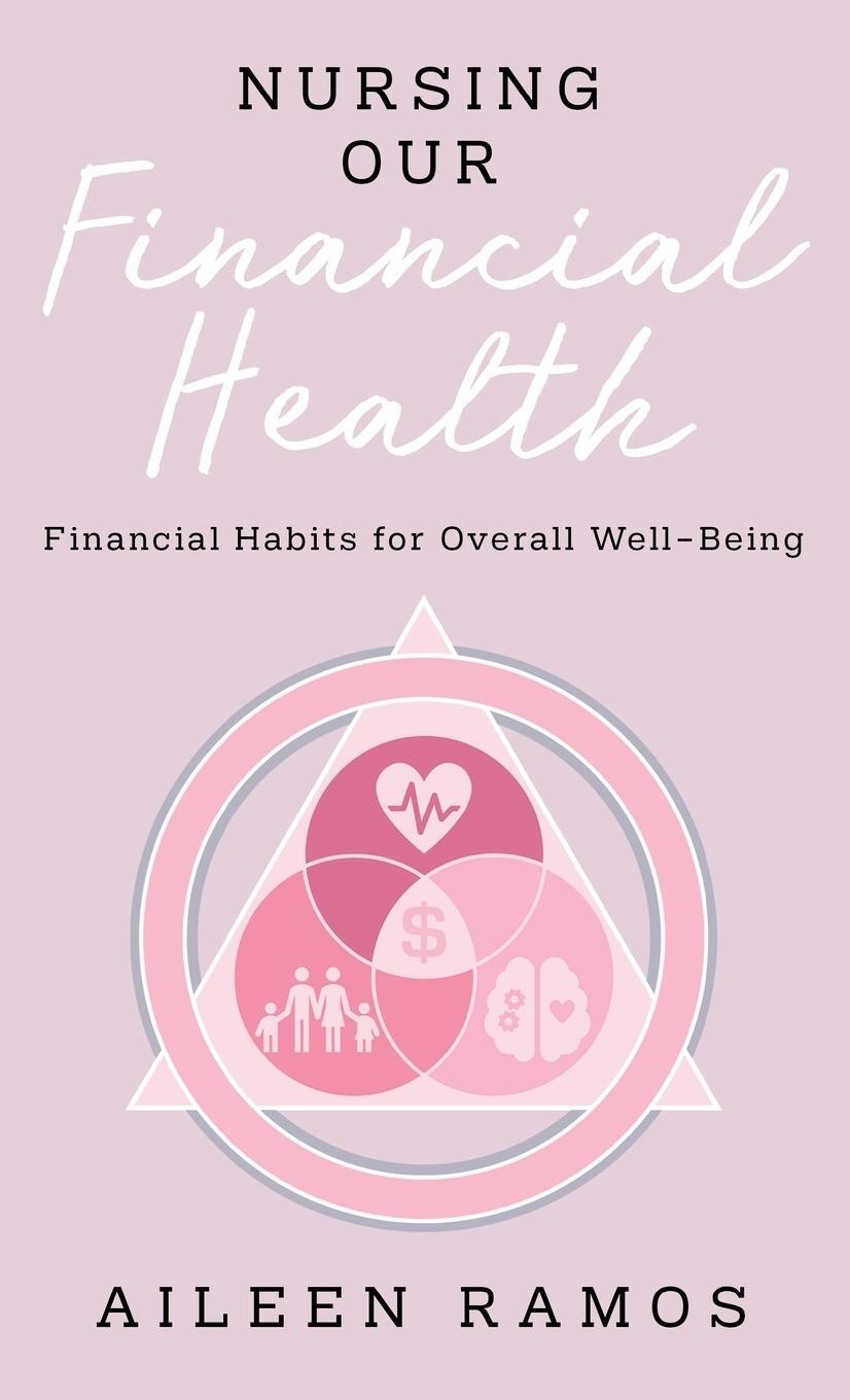 Cover: 9781662929335 | Nursing Our Financial Health | Financial Habits for Overall Well-Being