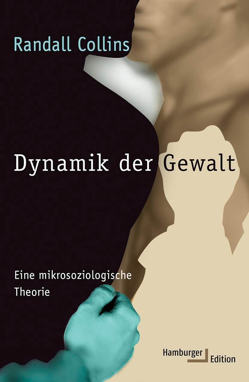 Cover: 9783868543896 | Dynamik der Gewalt | Eine mikrosoziologische Theorie | Randall Collins