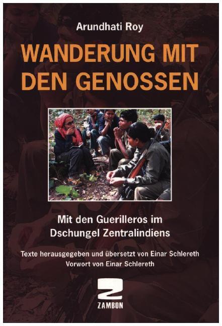 Cover: 9783889751805 | Wanderung mit den Genossen | Arundhati Roy | Taschenbuch | 2016