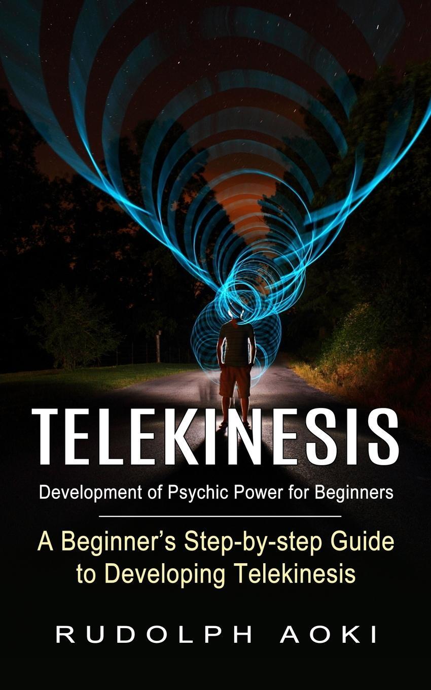 Cover: 9781774854839 | Telekinesis | Rudolph Aoki | Taschenbuch | Paperback | Englisch | 2022