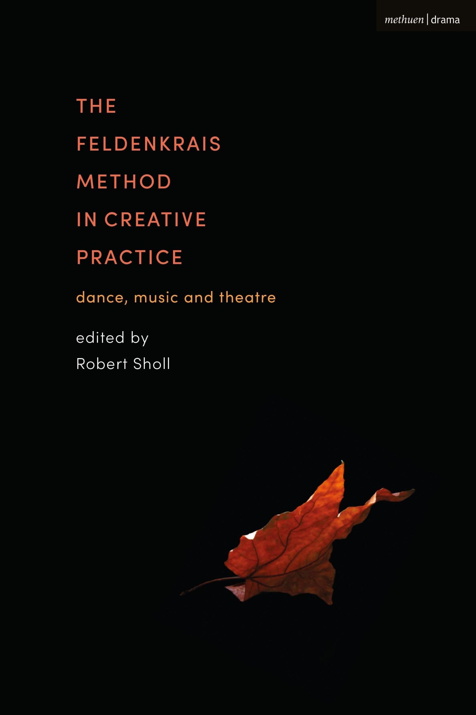 Cover: 9781350203495 | The Feldenkrais Method in Creative Practice | Dance, Music and Theatre