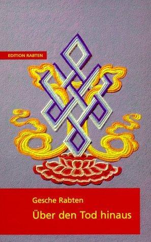 Cover: 9783905497410 | Über den Tod hinaus | Geshe Rabten | Taschenbuch | Deutsch | 2002