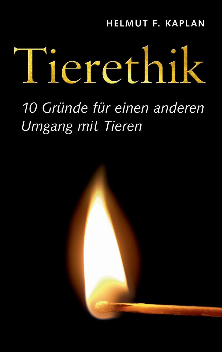 Cover: 9783735779526 | Tierethik | 10 Gründe für einen anderen Umgang mit Tieren | Kaplan