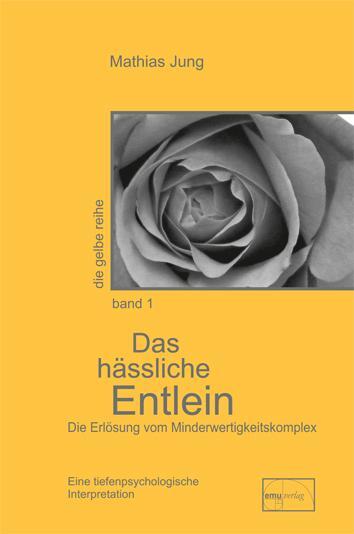 Cover: 9783891890813 | Das hässliche Entlein | Die Erlösung vom Minderwertigkeitskomplex