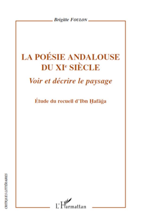 Cover: 9782296544505 | La poésie andalouse du XIe siècle | Brigitte Foulon | Taschenbuch