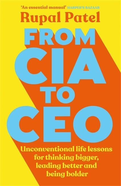 Cover: 9781788706742 | From CIA to CEO | Rupal Patel | Taschenbuch | Kartoniert / Broschiert