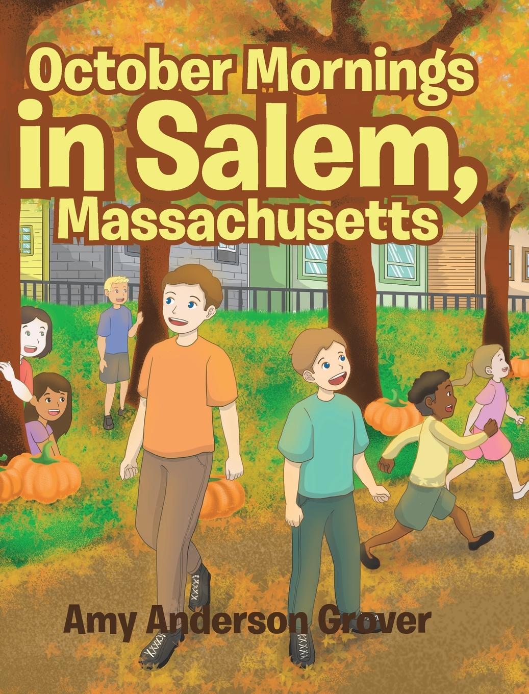 Cover: 9781646289462 | October Mornings in Salem, Massachusetts | Amy Anderson Grover | Buch