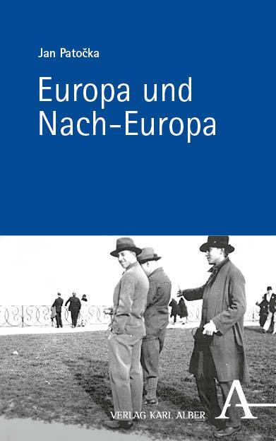 Cover: 9783495488065 | Europa und Nach-Europa | Zur Phänomenologie einer Idee | Jan Patocka