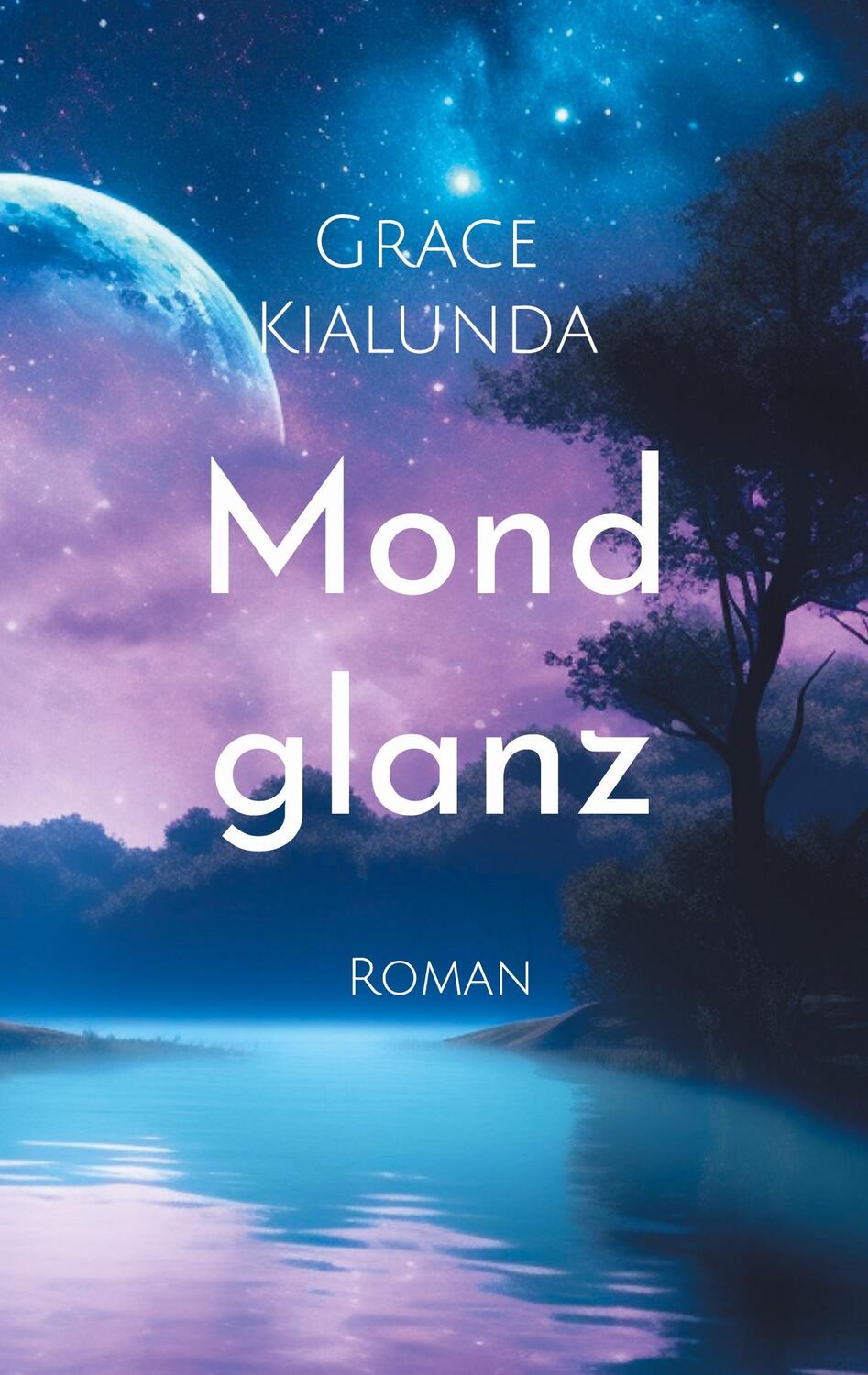 Cover: 9783758365409 | Mondglanz | Grace Kialunda | Taschenbuch | Paperback | 222 S. | 2024