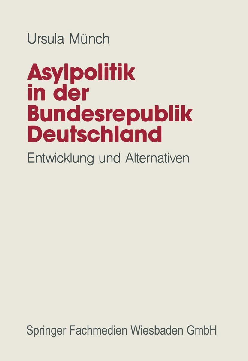 Cover: 9783663015307 | Asylpolitik in der Bundesrepublik Deutschland | Ursula Münch | Buch