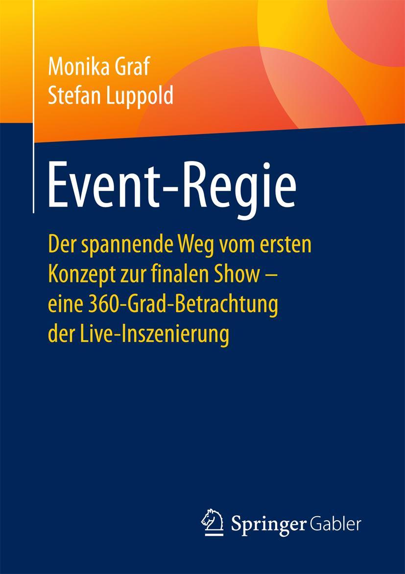 Cover: 9783658203498 | Event-Regie | Stefan Luppold (u. a.) | Taschenbuch | xvii | Deutsch