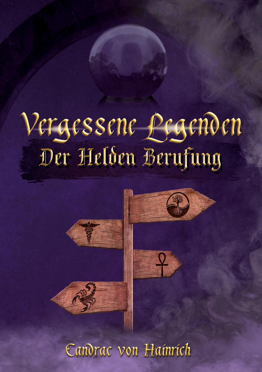 Cover: 9783759721235 | Vergessene Legenden | Der Helden Berufung | Candrac von Hainrich