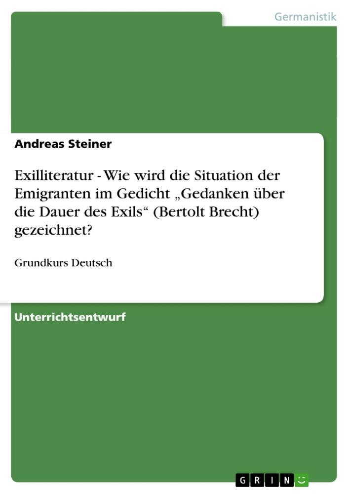 Cover: 9783640733910 | Exilliteratur - Wie wird die Situation der Emigranten im Gedicht...