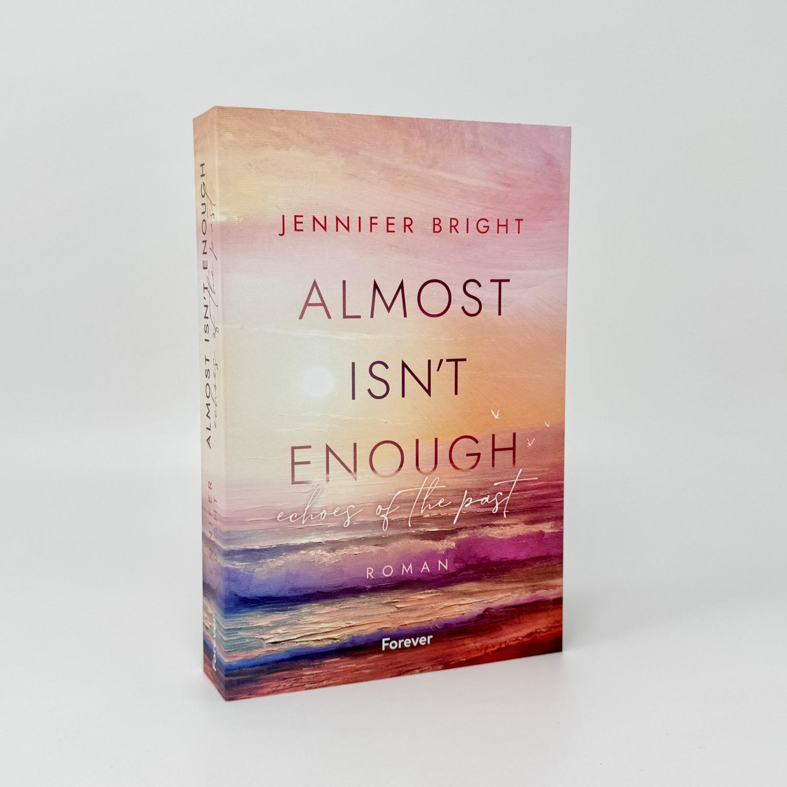 Bild: 9783958187566 | Almost isn't enough. Echoes of the Past | Jennifer Bright | Buch