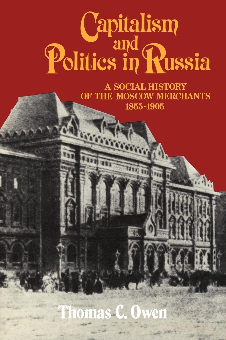 Cover: 9780521101738 | Capitalism and Politics in Russia | Thomas C. Owen | Taschenbuch