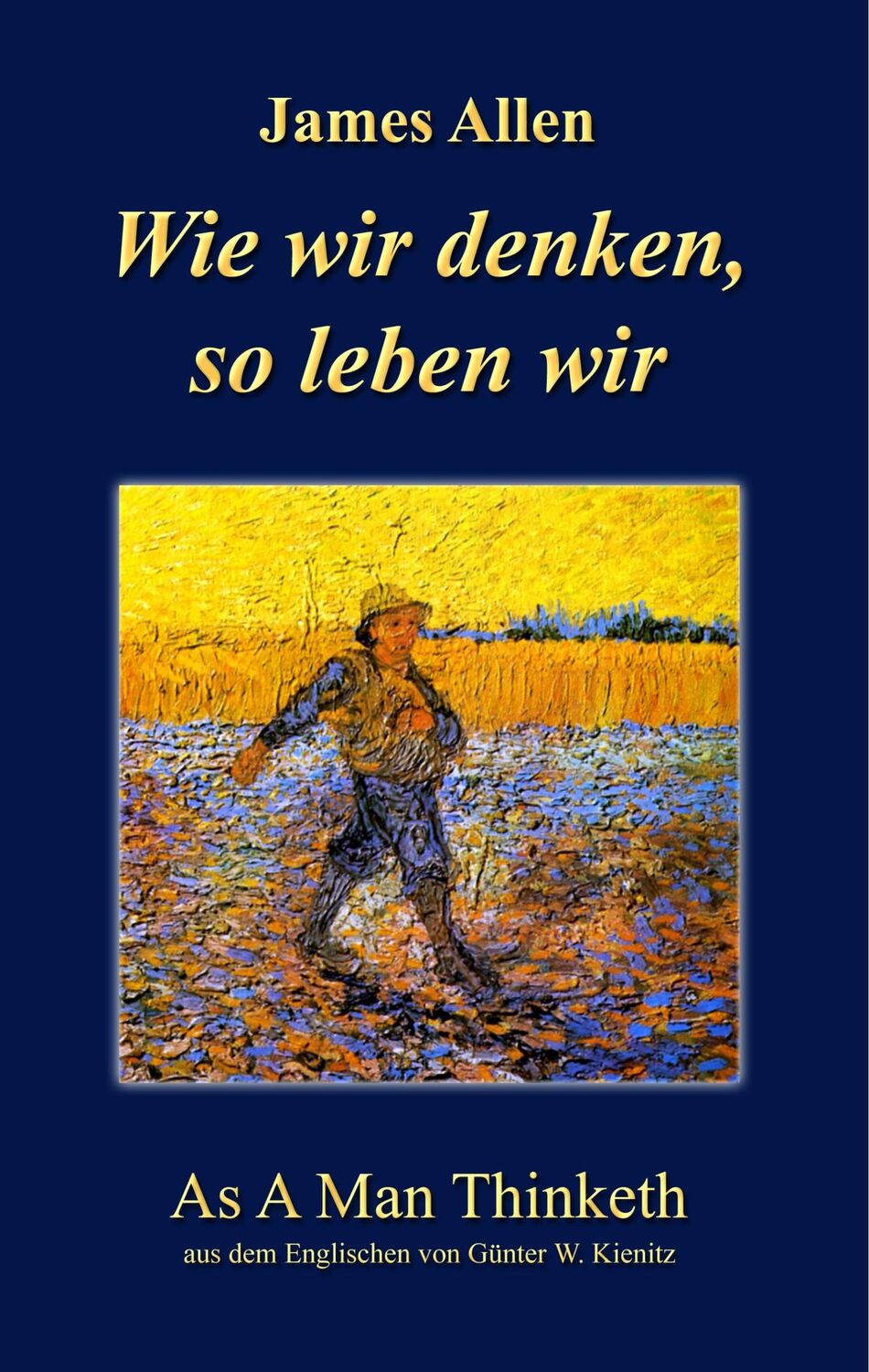 Cover: 9783749432578 | Wie wir denken, so leben wir | As A Man Thinketh | James Allen | Buch