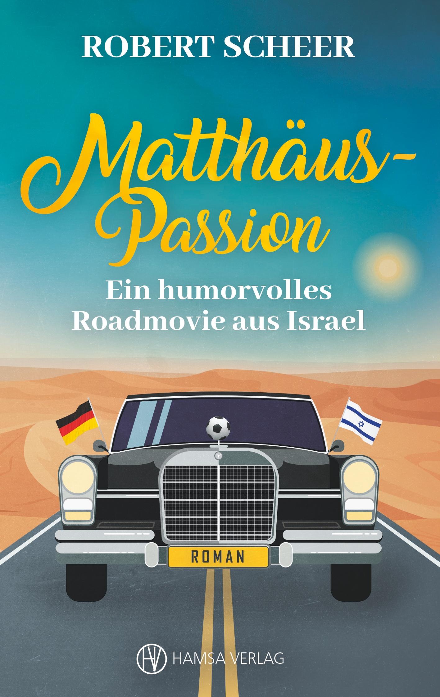 Cover: 9783749483099 | Matthäus-Passion | Ein humorvolles Roadmovie aus Israel | Scheer