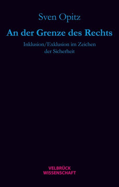 Cover: 9783942393348 | An der Grenze des Rechts | Sven Opitz | Buch | 1000 S. | Deutsch