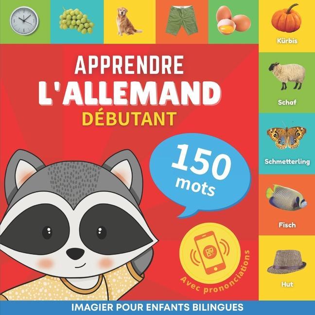 Cover: 9782384574032 | Apprendre l'allemand - 150 mots avec prononciation - Débutant | Books